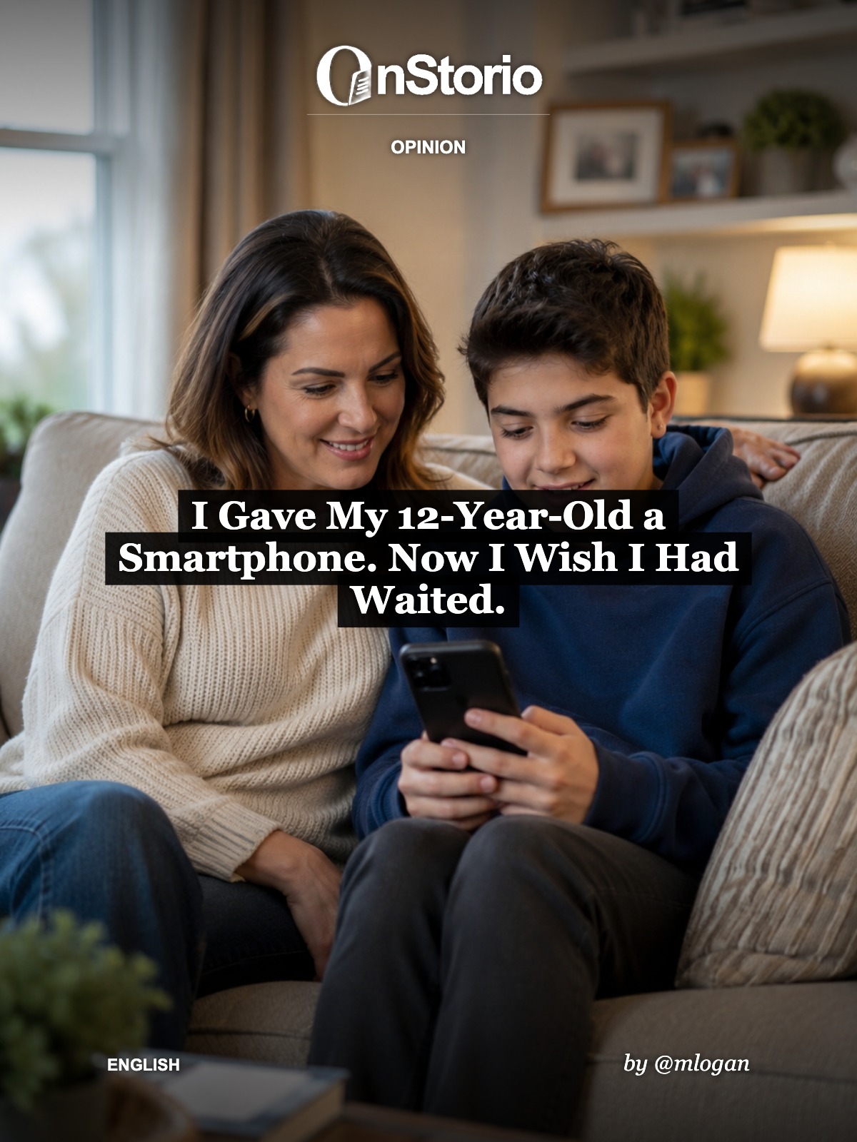 I Gave My 12-Year-Old a Smartphone. Now I Wish I Had Waited. cover