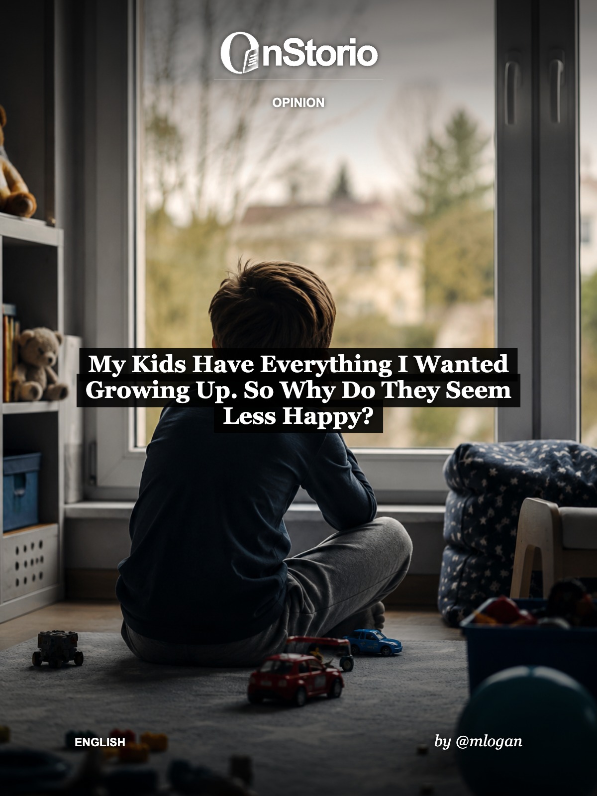 My Kids Have Everything I Wanted Growing Up. So Why Do They Seem Less Happy? cover