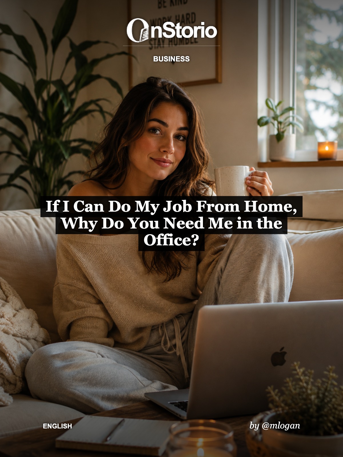 If I Can Do My Job From Home, Why Do You Need Me in the Office? cover